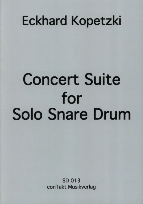 Eckhard Kopetzki - Concert Suite For Solo Snare Drum