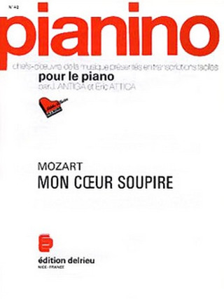 Wolfgang Amadeus Mozart - Mon coeur soupire - Pianino 42