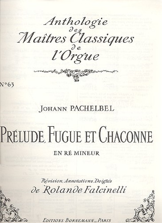 Johann Pachelbel - Prélude, Fugue et Chaconne in D minor