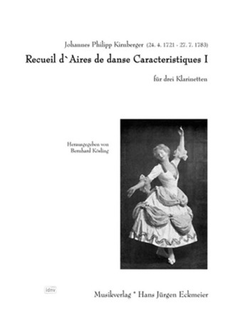 Johann Philipp Kirnberger - Kirnberger, Johann Philipp (1721 - 1783): Recueil d´Airs de danse Caracteristique I Klarinette 1, 2, 3