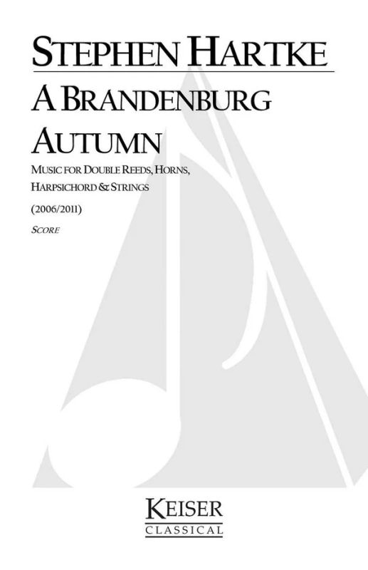 Stephen Hartke - A Brandenburg Autumn