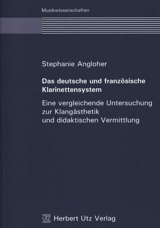 Stephanie Angloher: Das deutsche und französische Klarinettensystem