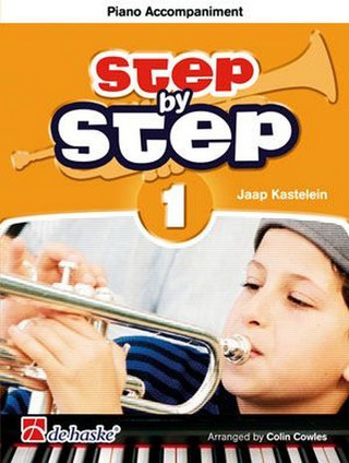 Jaap Kastelein m fl.: Step by Step 1 - Piano accompaniment Trumpet