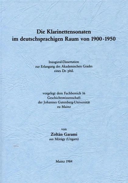 Zoltán Garami - Die Klarinettensonaten im deutschsprachigen Raum von 1900-1950