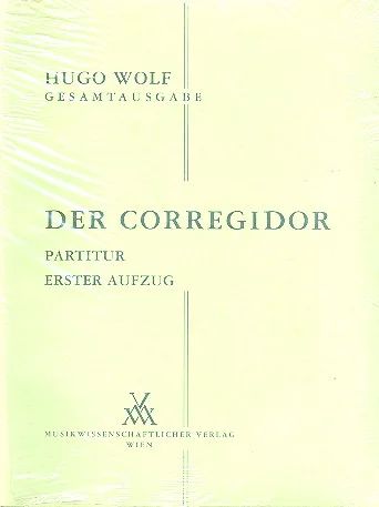 Hugo Wolf: Der Corregidor