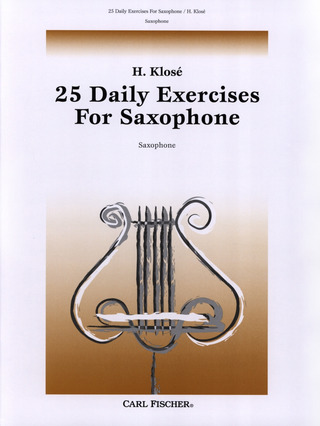 Klose, Hyacinthe - 25 Daily Exercises for Saxophone
