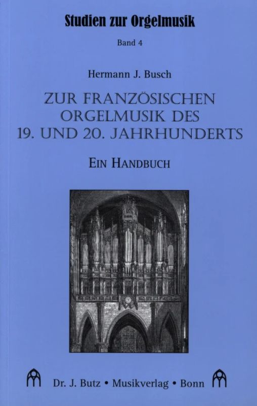 Hermann Busch - Zur französischen Orgelmusik des 19. und 20. Jahrhunderts
