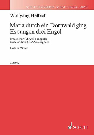 Wolfgang Helbich - Maria durch ein Dornwald ging / Es sungen drei Engel