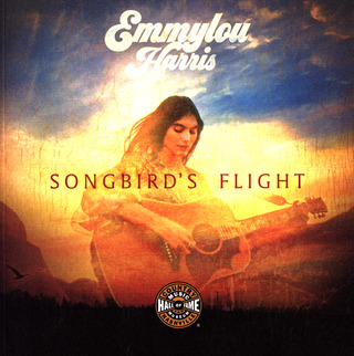Emmylou Harris: Songbird's Flight