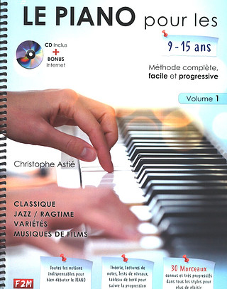 Christophe Astié - Le piano pour les 9–15 ans - Vol. 1