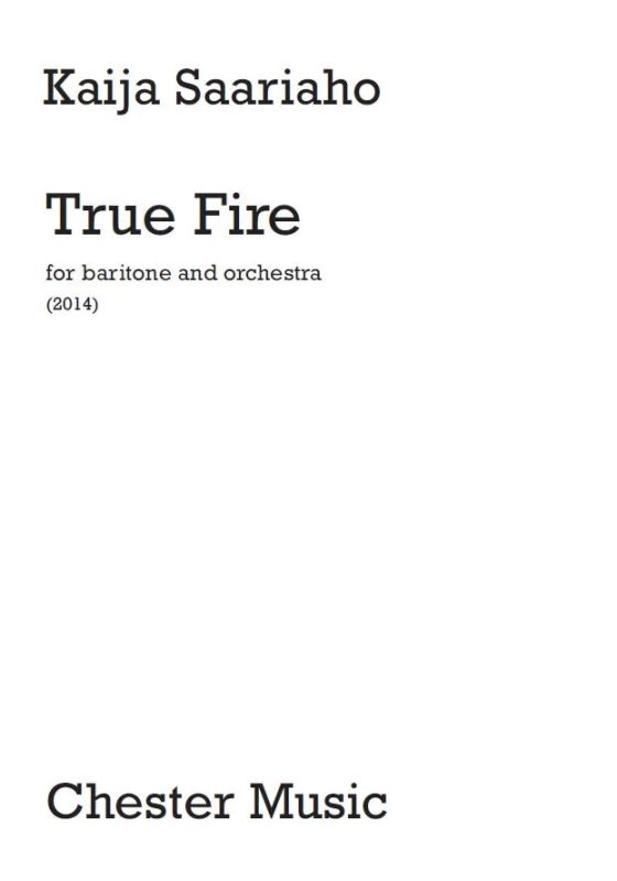 Kaija Saariaho - True Fire
