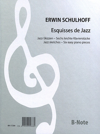 Erwin Schulhoff - Esquisses de Jazz - Sechs leichte Stücke für Klavier