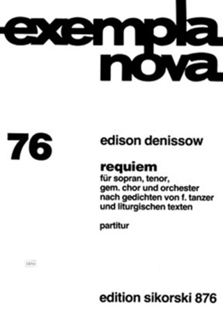 Edisson Denissow - Requiem nach Gedichten von F. Tanzer und liturgischen Texten für Sopran, Tenor, gemischten Chor und Orchester