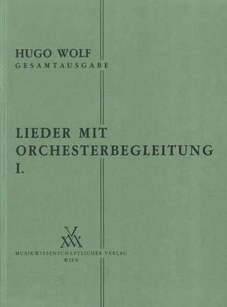 Hugo Wolf - Lieder mit Orchesterbegleitung I