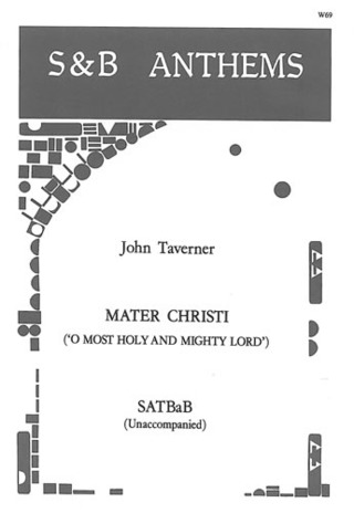 John Tavener - Mater Christi (O Most Holy and Mighty Lord)