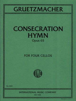 Friedrich Grützmacher: Consecration Hymn Op 65