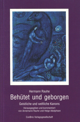 Rauhe Hermann - Behuetet Und Geborgen - Geistliche Und Weltliche Kanons