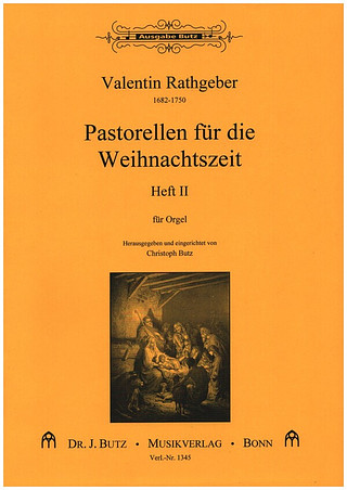Johann Valentin Rathgeber - Pastorellen für die Weihnachtszeit