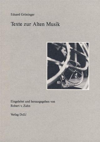 Eduard Gröninger - Texte zur Alten Musik