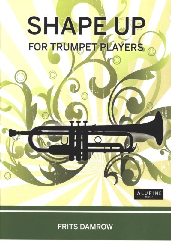 Frits Damrow: Shape up for Trumpet Players