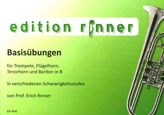 Erich Rinner - Basisübungen für Trompete (Flügelhorn/Tenorhorn/Bariton in B)