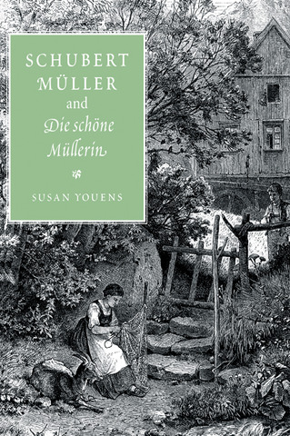 Susan Youens - Schubert, Müller, and Die schöne Müllerin