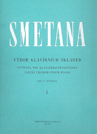 Bedřich Smetana - Auswahl von Klavierkompositionen I