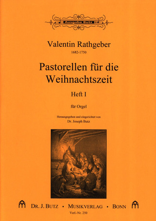 Johann Valentin Rathgeber: Pastorellen für die Weihnachtszeit