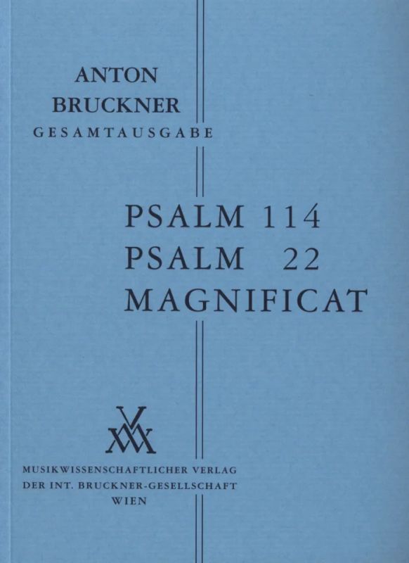 Anton Bruckner - Psalm 114 / Psalm 22 / Magnificat