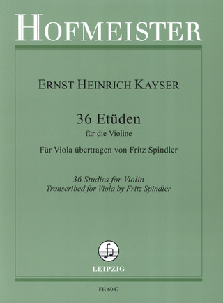Heinrich Ernst Kayser: 36 Etüden für Violine op. 20