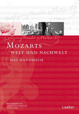 Mozarts Welt und Nachwelt