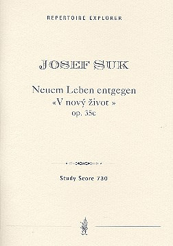Josef Suk - Neuem Leben entgegen op.35c