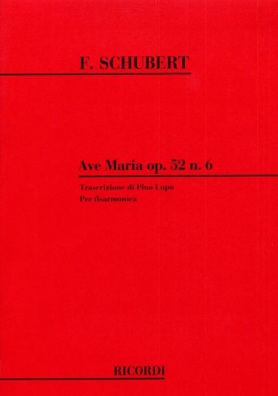 Franz Schubert - Ave Maria Op. 52 N. 6 D. 839