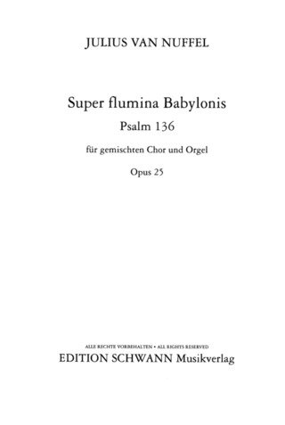 Julius van Nuffel - Super flumina Babylonis op. 25