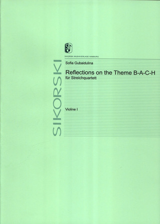 Sofia Gubaidulina - Reflections On The Theme B-A-C-H für Streichquartett