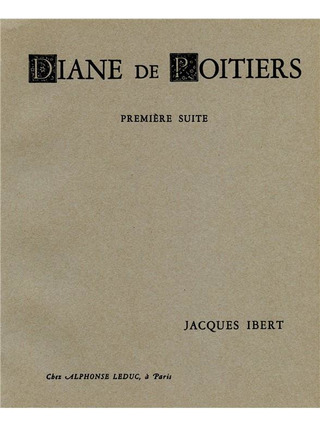 Jacques Ibert - Diane de Poitiers - Suite No.1