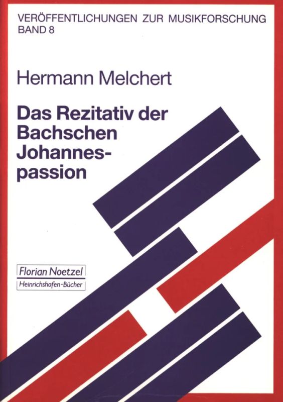 Hermann Melchert - Das Rezitativ der Bachschen Johannespassion