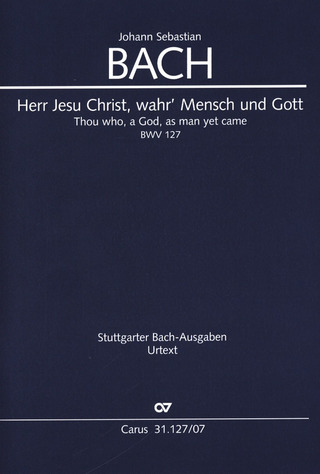 Johann Sebastian Bach - Thou who, a God, as man yet came BWV 127