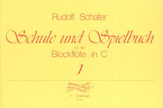 Rudolf Schäfer - Schule und Spielbuch für die Blockflöte in C