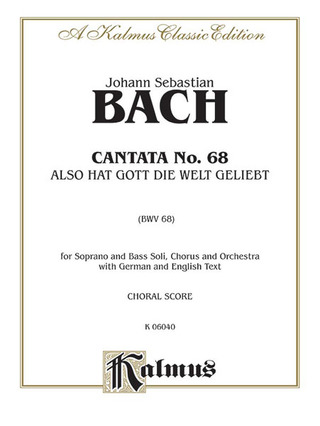 Johann Sebastian Bach - Cantata No. 68 - Also hat Gott die Welt geliebt