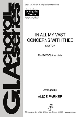 Alice Parker - In All My Vast Concerns with Thee