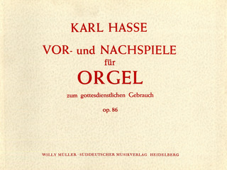 Hasse, Karl - 16 Vor- und Nachspiele zum gottesdienstlichen Gebrauch op. 86