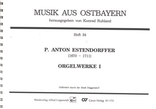 P. Anton Estendorffer - Orgelwerke I