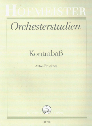 Anton Bruckner: Orchesterstudien für Kontrabaß: Anton Bruckner