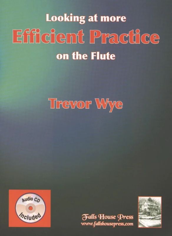 Trevor Wye - Looking at more Efficient Practice on the Flute