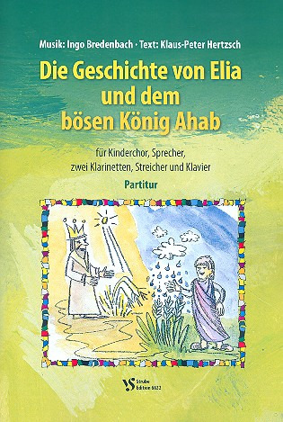 Ingo Bredenbach - Die Geschichte von Elia und dem bösen König Ahab