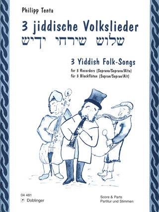 Tenta Philipp - 3 jiddische Volkslieder