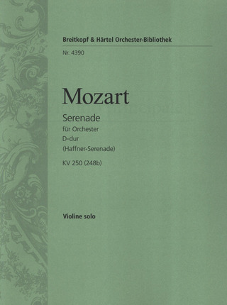 Wolfgang Amadeus Mozart: Serenade D-dur KV 250 (248b) "Haffner-Serenade"