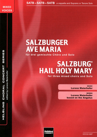 Lorenz Maierhofer - Salzburger Ave Maria/Salzburg´ Hail Holy Mary SATB - SATB - SATB a cappella und Sopran- oder Tenor-Solo