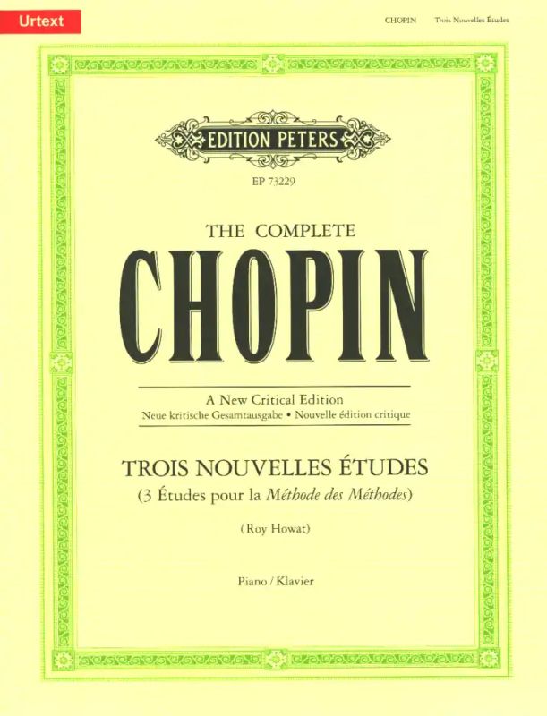 F. Chopin - Trois Nouvelles Études (3 Études pour la 'Méthode des Méthodes')